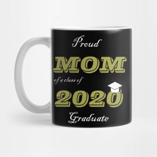 Proud Mom of a Class of 2020 Graduate Mug